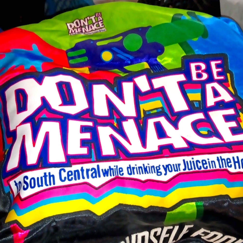 don't be a menace to South Central while drinking your juice in the hood jacket